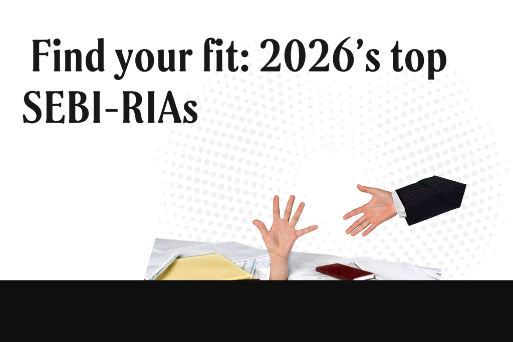 Best SEBI-registered investment advisers (RIAs) for 2026